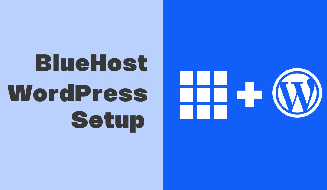 Bluehost WordPress Setup: Your Path to Web Success