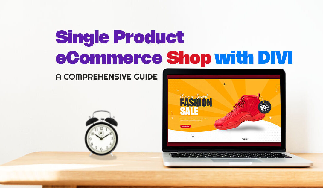 Single Product eCommerce Shop with Divi: Maximizing Conversion Rates