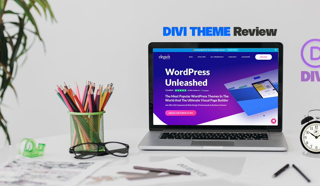 The Best WordPress Theme: DIVI Theme Review